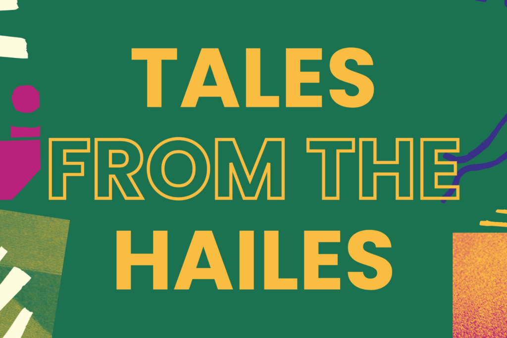 Tales from the Hailes in yellow writing on background graphic.